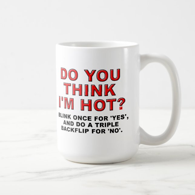 Je pense que je suis une tasse chaude (Droite)