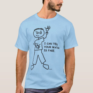 Je peux dire votre montre est un faux. T-shirt en