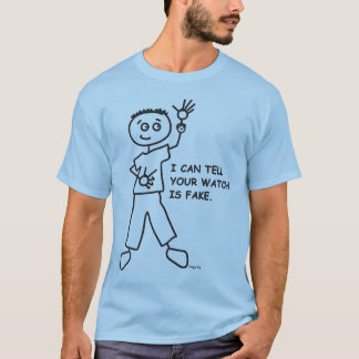Je peux dire votre montre est un faux. T-shirt en