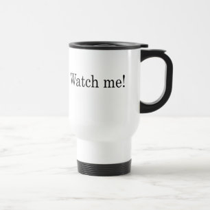 "Je peux et je, m'observer" voyager tasse