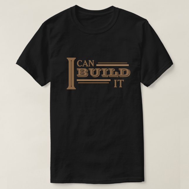 Je peux le construire T-Shirt (Design devant)