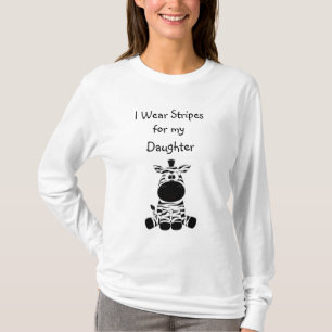 Je porte des rayures pour ma fille T-shirt de sens