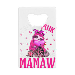 Je Porte Le Rose Pour Ma Mamaw Cancer Du Sein Slot