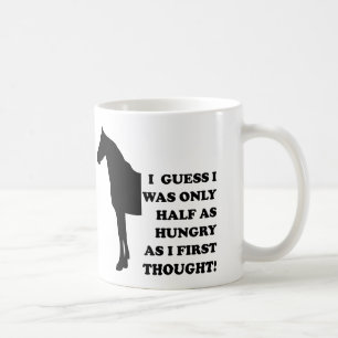 Je pourrais manger une tasse drôle de cheval ou la