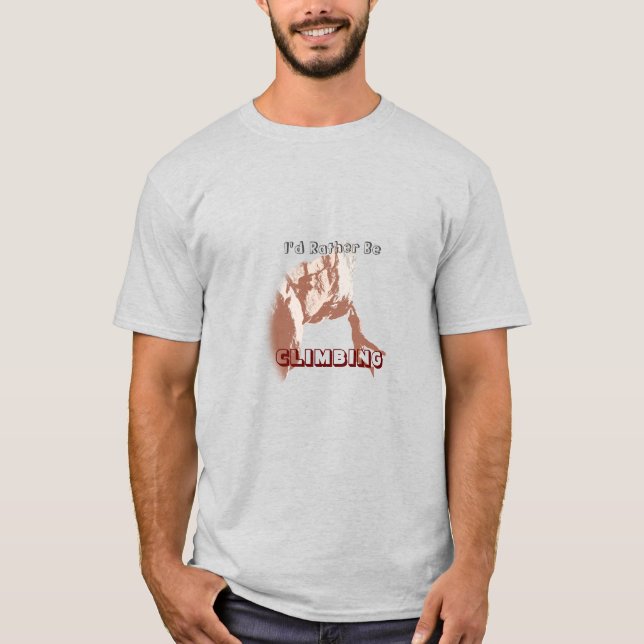 Je préfère être T-shirt Escalade (Devant)