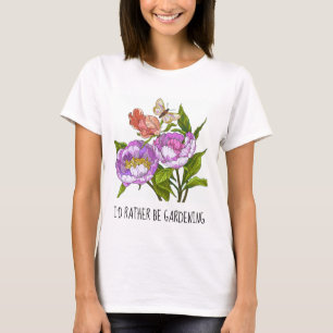 Je préfère jardiner ; joli T-shirt fleuri