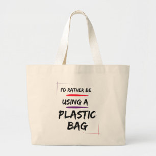 Je préfère utiliser un sac en plastique, un Sac fo