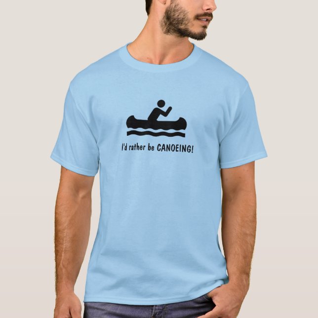 Je préférerais être CANOË ! T-shirts (Devant)