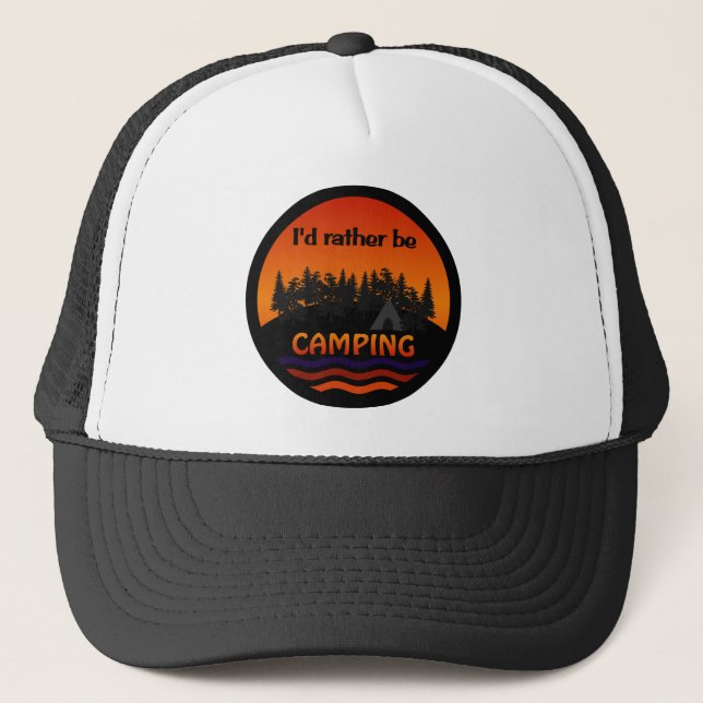Je préférerais être casquette de camping - choisis (Devant)