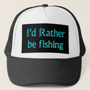 Je préférerais être casquette de pêche