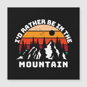 Je préférerais être dans les montagnes