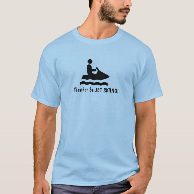 Je préférerais être JET SKIING ! T-shirts (Devant)