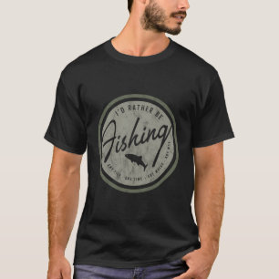 Je Préférerais Être Un T-Shirt De Pêche Retro En O