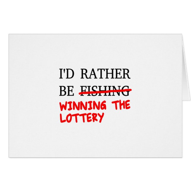 Je Préférerais Pêcher... Gagner la loterie (Devant horizontal)