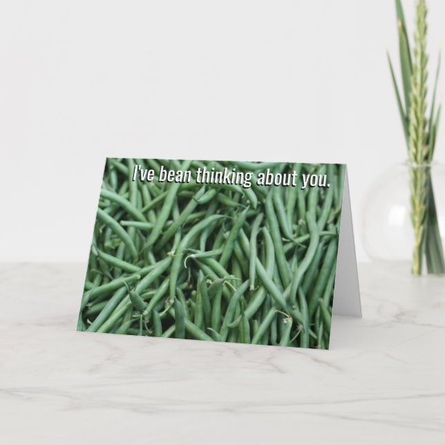Je prends l'haricot penser à vous la carte (Devant)
