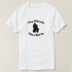 Je prie différemment J'ai un T-shirt Fils Noir