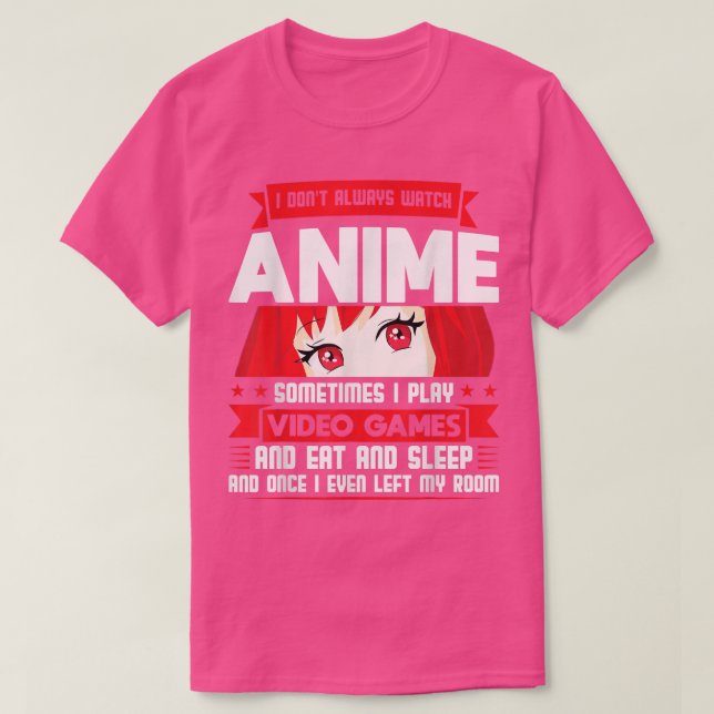 Je regarde Anime & jouer Jeux Vidéo Anime T-Shirt (Design devant)