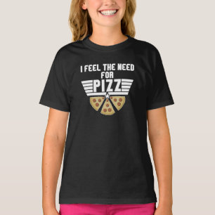 Je Ressens Le Besoin De Pizz - T-Shirt Pour Les Am