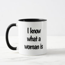 "Je sais ce qu'est une femme" Mug