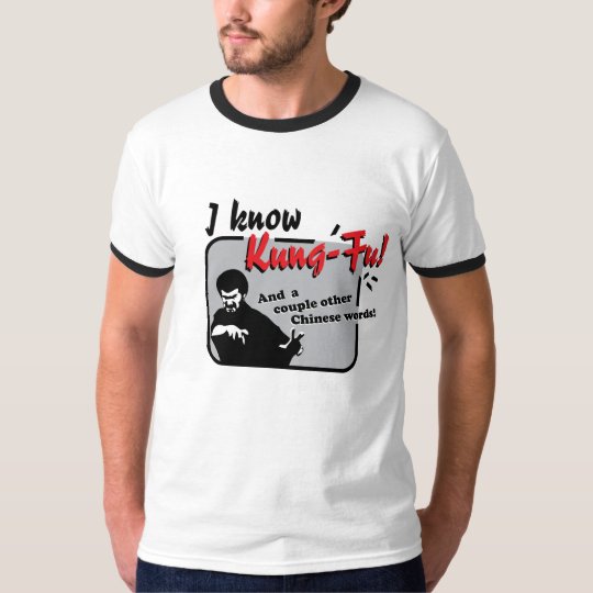 Je sais le fu de Kung ! T-shirt