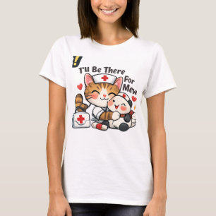 Je serai là pour le t-shirt de la douce infirmière