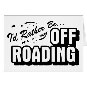 Je serais plutôt Off-Roading