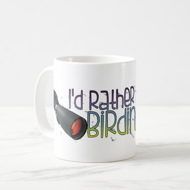 "Je serais plutôt tasse de Birding" (Devant gauche)