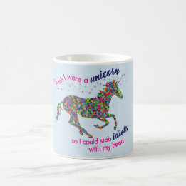 Je souhaite que j'aie été une licorne… Tasse