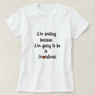 Je souris parce que je vais être un TShirt de gran