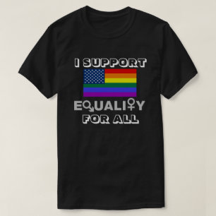 JE SOUTIENS L'ÉGALITÉ POUR TOUS LES T-shirts