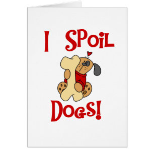Je Spoil Chiens Tshirts et cadeaux
