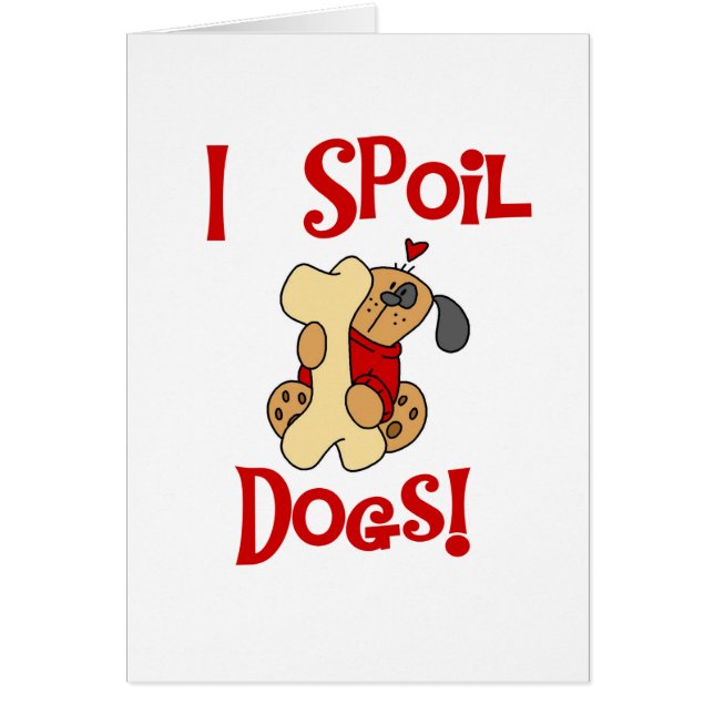 Je Spoil Chiens Tshirts et cadeaux (Devant)