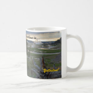 Je suis à la maison dans….Yellowstone !  Tasse 