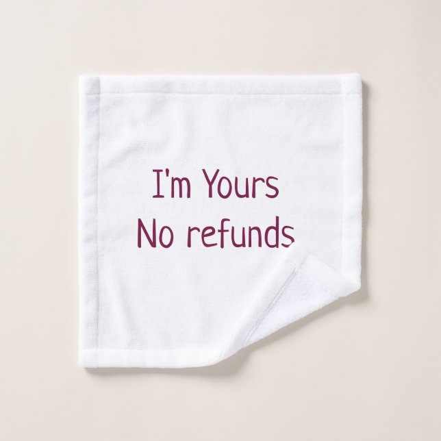 Je suis à vous aucun remboursement valentine jour  (Gant de toilette)