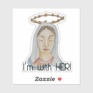 Je suis avec elle - Mary, Undoer of Knots Sticker