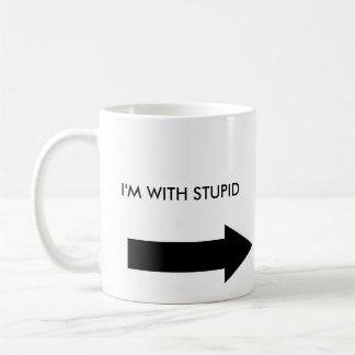 Je suis AVEC LA TASSE STUPIDE