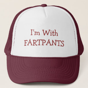 Je suis avec le casquette FARTPANTS