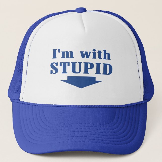 Je suis avec le casquette stupide de camionneur (Devant)