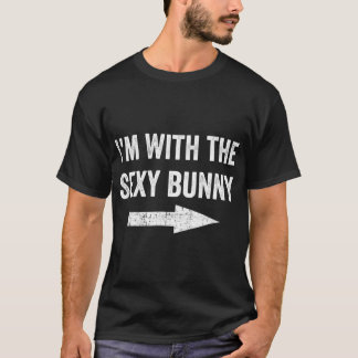 Je suis avec le T-shirt Bunny Sexy