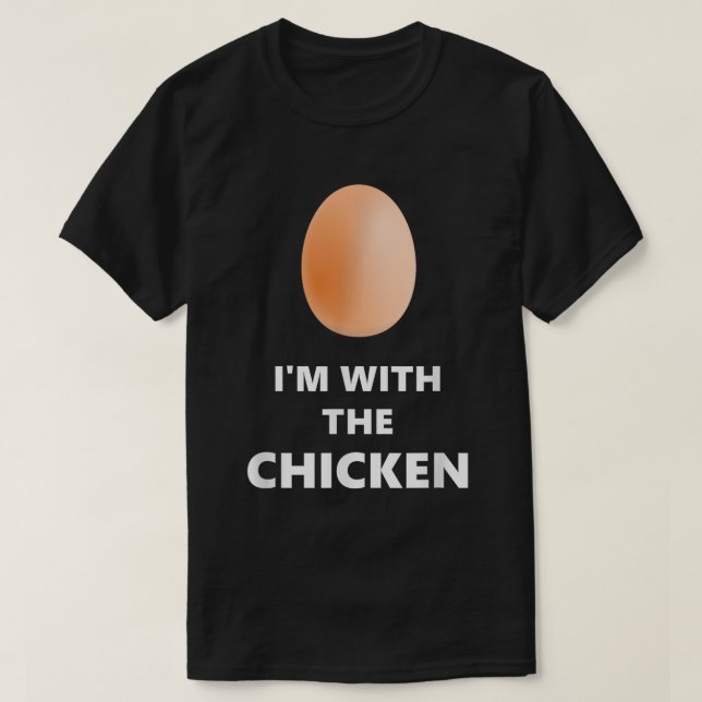 Je suis avec le T-shirt de l'œuf drôle de poulet (Design devant)