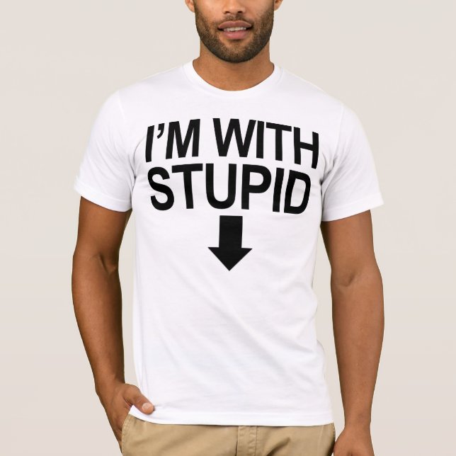 Je suis avec stupide --> T-shirt (Devant)