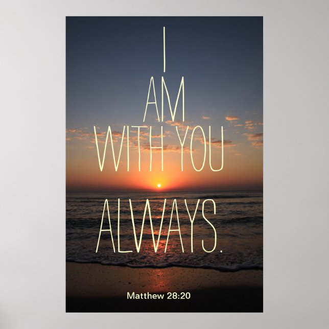 Je suis avec vous toujours Bible Verse Poster (Devant)