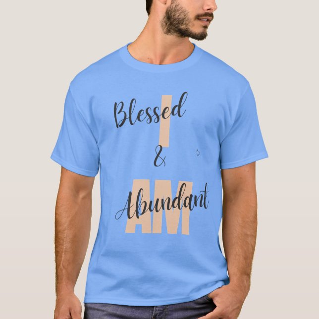 Je Suis Béni Et Abondant T-shirt (Devant)