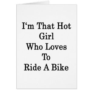Je suis cette Hot Girl qui aime faire du vélo