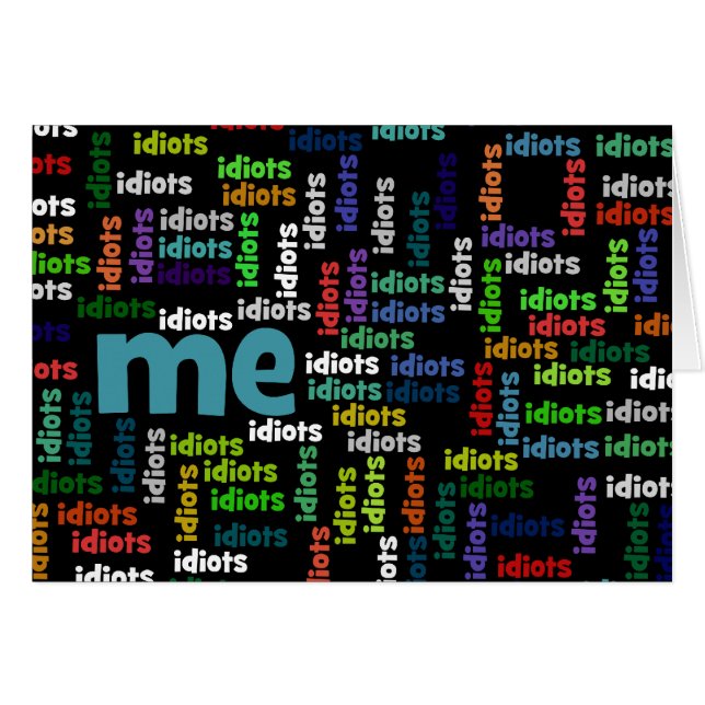 Je suis complètement entouré par un groupe d'Idiot (Devant Horizontal)