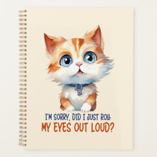 Je suis désolé, ai-je roulé les yeux dehors ? - Sa