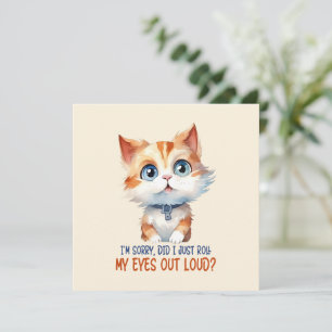 Je suis désolé, ai-je roulé les yeux dehors ? - Sa