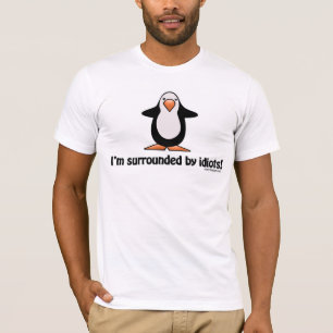 Je suis entouré par le T-shirt d'idiots