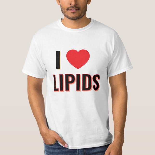 Je suis fan de lipides T-Shirt (Devant)