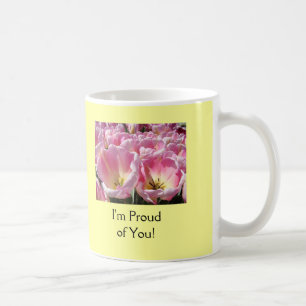 Je suis fier de vous ! Fleurs de tulipe de tasse